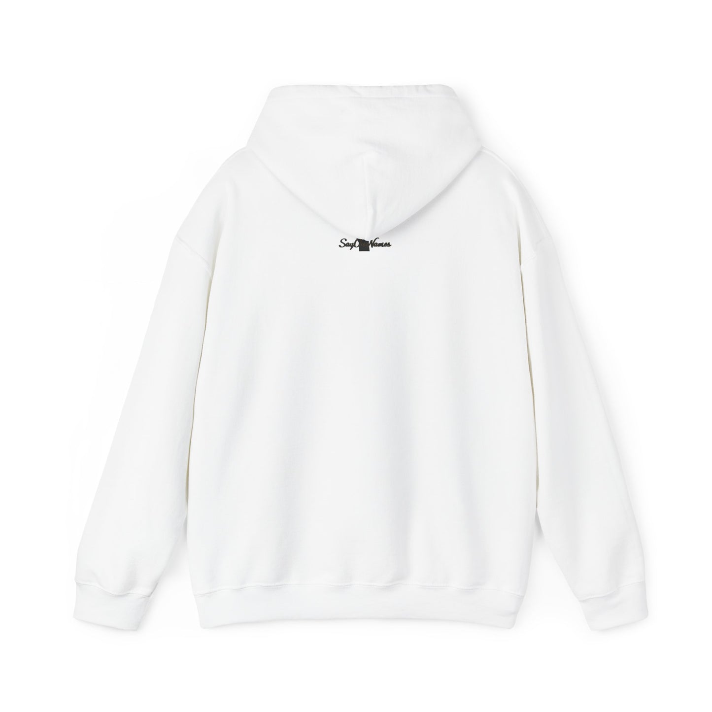 Say Our Names Hooded Sweatshirt