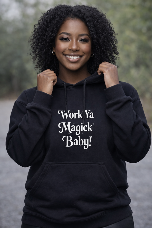 Work Ya Magick Unisex Hoodie